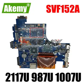 Laptop Alaplap SONY SVF152 SVF152A SVF152A29M Core 2117U 987U 1007U Alaplapja A1945023A A1945015A DA0HK9MB6D0 SJTNV