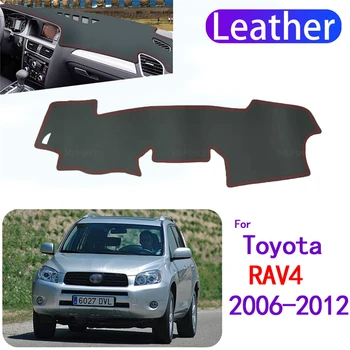 Toyota Rav4 XA30 2006~2012 RAV 4 30 Bőr Dashmat Műszerfal Fedezze Pad Műszerfalra Lábtörlő Szőnyeg Autó Stílus Tartozékok